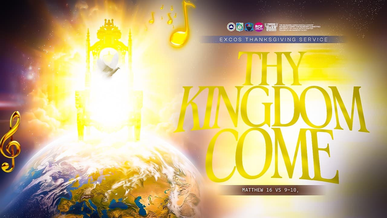 Thy Kingdom Come (Excos’ Thanksgiving)